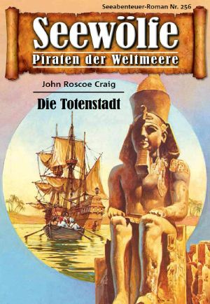[Seewölfe 256] • Die Totenstadt